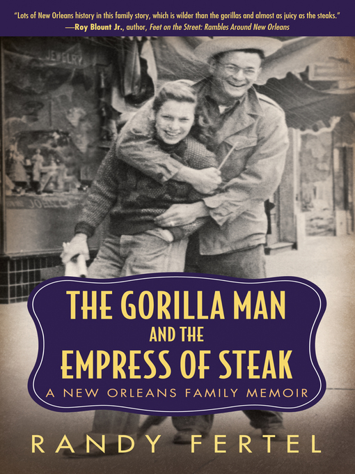 Title details for The Gorilla Man and the Empress of Steak by Randy Fertel - Available